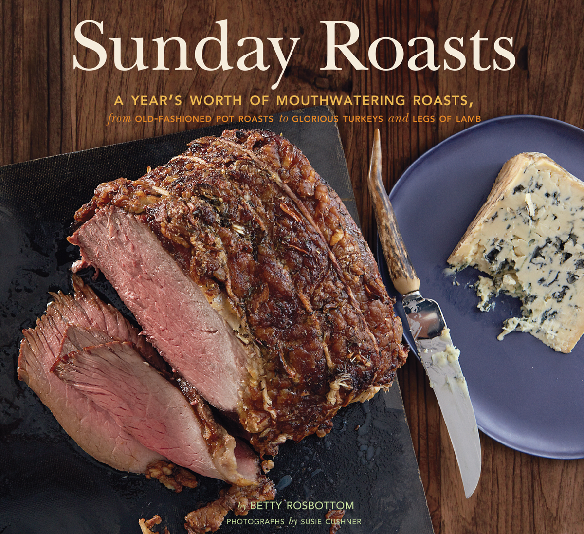 Sunday Roasts by Betty Rosbottom