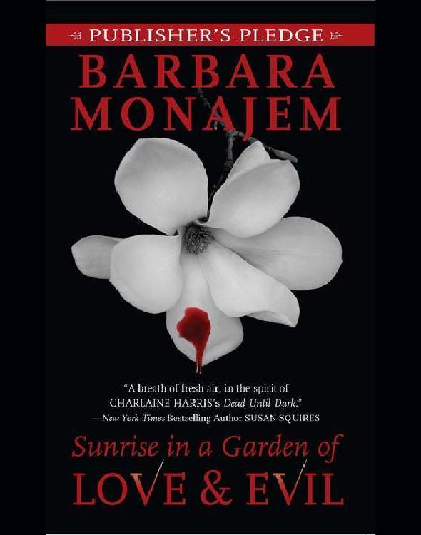 Sunrise in a Garden of Love & Evil by Barbara Monajem