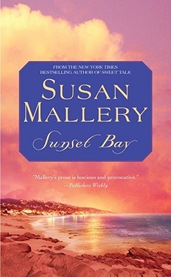 Sunset Bay (2009) by Susan Mallery