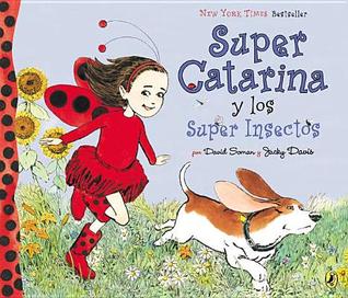 Super Catarina Y Los Super Insectos (2012) by David Soman