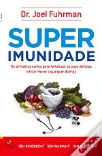 Superimunidade (2011) by Joel Fuhrman