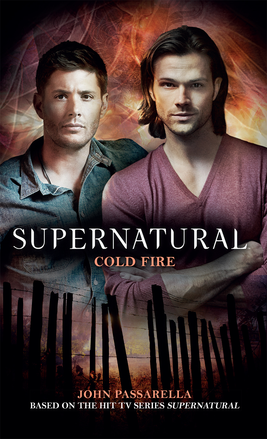 Supernatural--Cold Fire by John Passarella