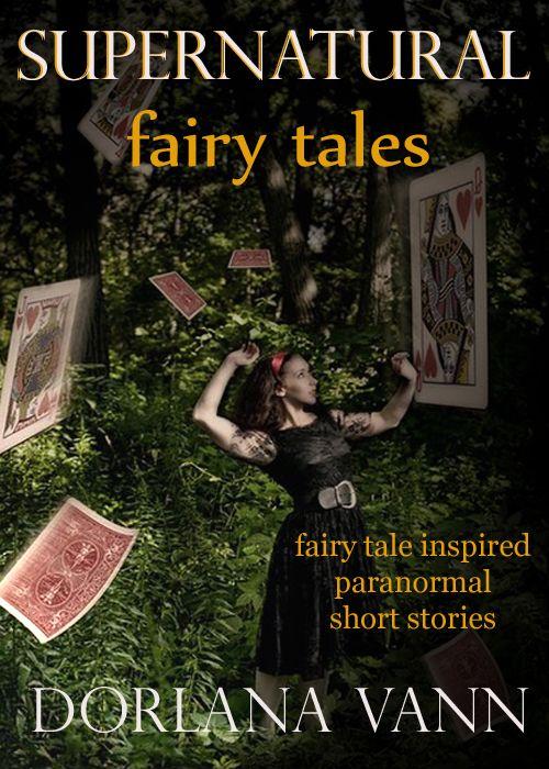 Supernatural Fairy Tales by Vann, Dorlana