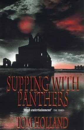 Supping With Panthers by Holland, Tom