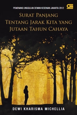 Surat Panjang Tentang Jarak Kita yang Jutaan Tahun Cahaya (2013) by Dewi Kharisma Michellia