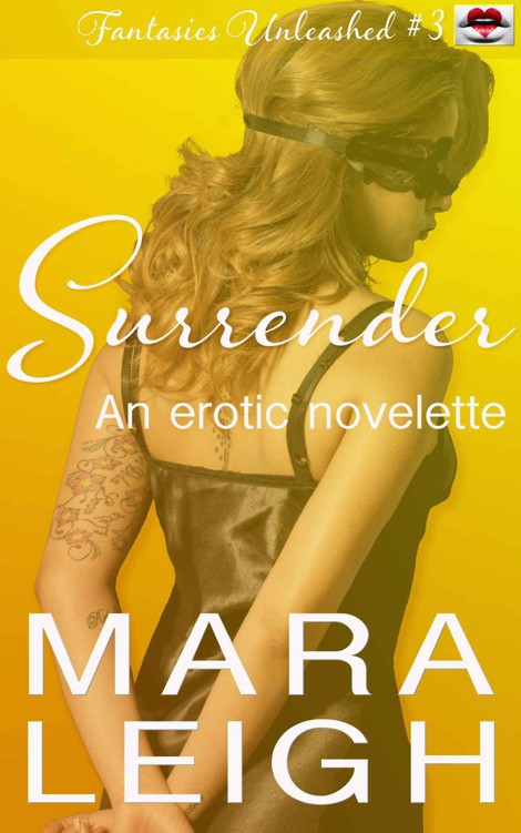 Surrender: Fantasies Unleashed 3 by Leigh, Mara