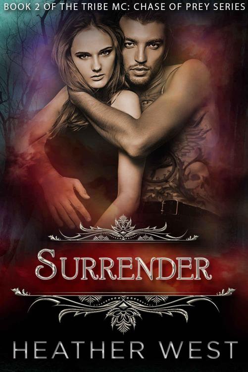 Surrender (The Tribe MC: Chase of Prey Book 2) by West, Heather