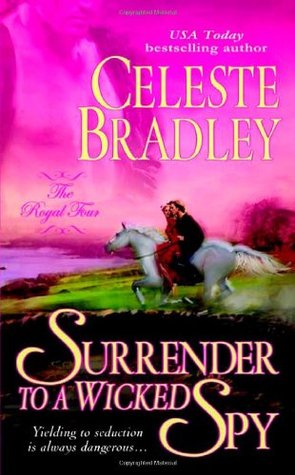 Surrender to a Wicked Spy (2005) by Celeste Bradley