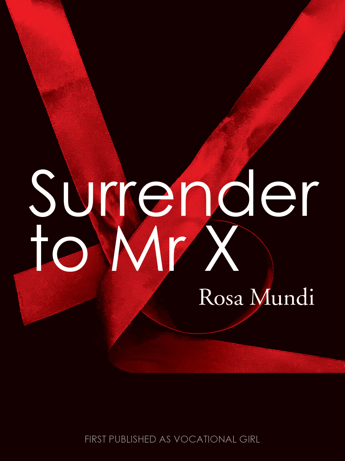 Surrender to Mr. X (2013) by Rosa Mundi