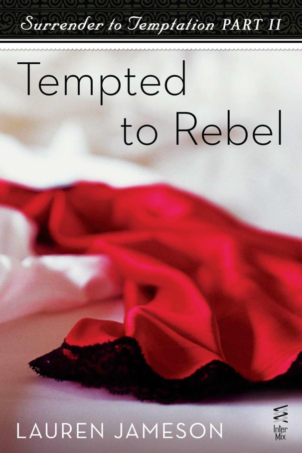 Surrender to Temptation Part II: Tempted to Rebel by Jameson, Lauren