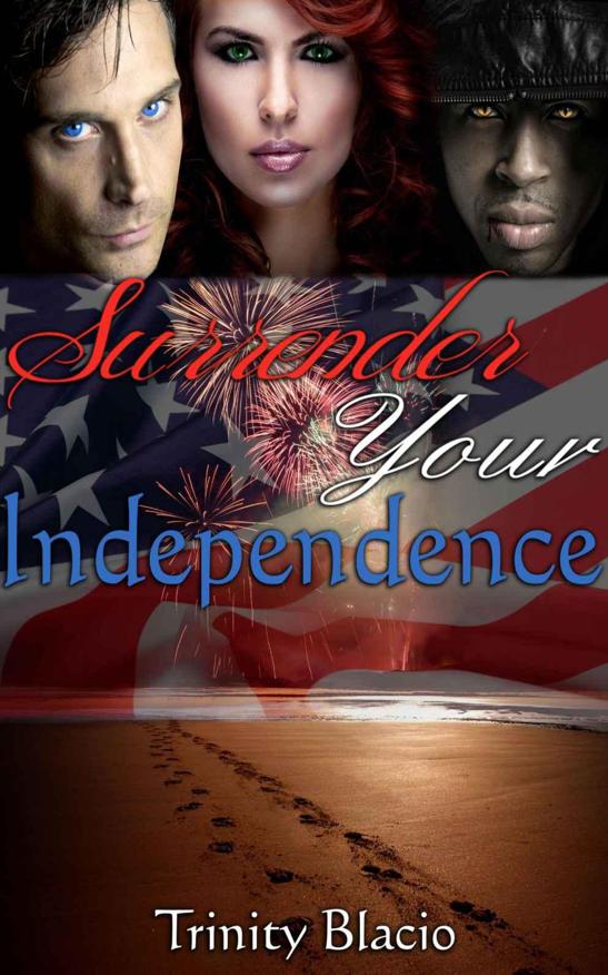 Surrender Your Independence by Trinity Blacio