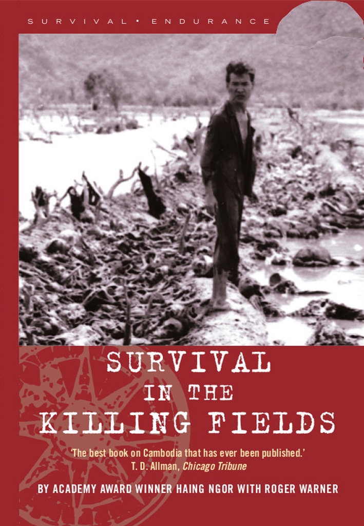 Survival in the Killing Fields by Haing Ngor