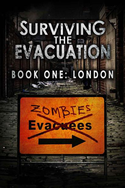 Surviving The Evacuation (Book 1): London