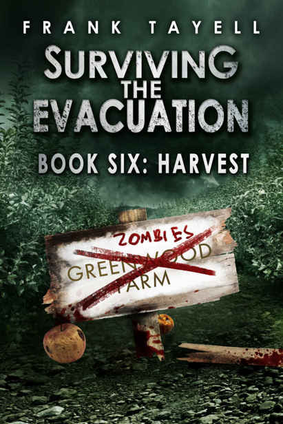 Surviving The Evacuation (Book 6): Harvest by Tayell, Frank