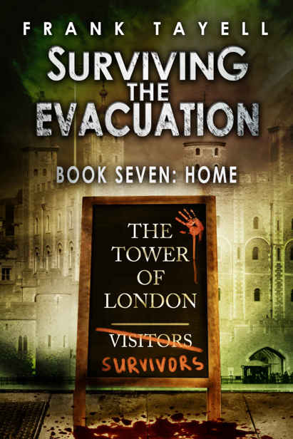 Surviving The Evacuation (Book 7): Home by Tayell, Frank