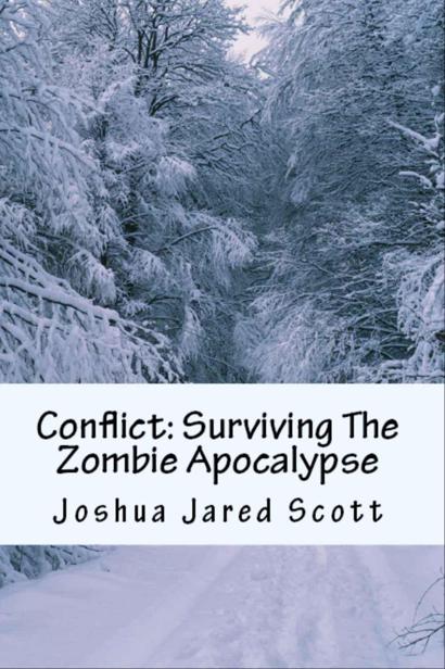 Surviving The Zombie Apocalypse (Book 2): Conflict by Scott, Joshua Jared