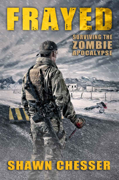 Surviving the Zombie Apocalypse (Book 9): Frayed by Chesser, Shawn