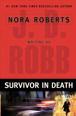 Survivor in Death by J. D. Robb