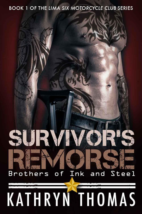 Survivor's Remorse: Brothers of Ink and Steel by Kathryn Thomas