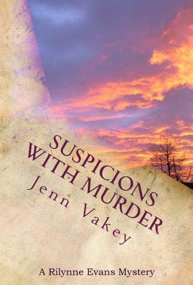 Suspicions with Murder (A Rilynne Evans Mystery, Book Four) by Vakey, Jenn