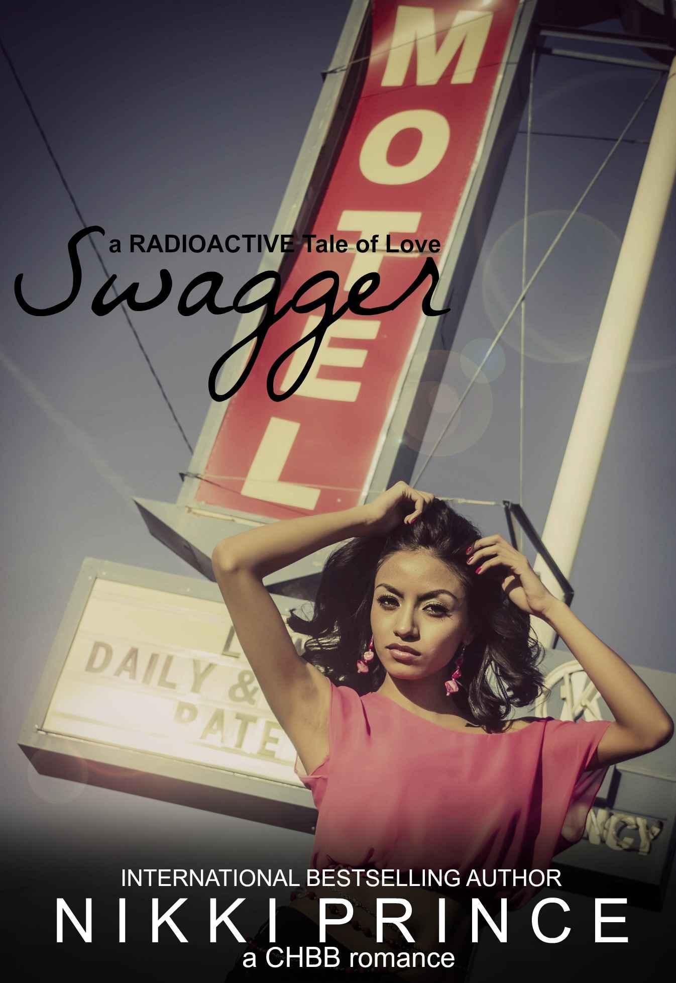 Swagger (Radioactive Tales of Love) by Nikki Prince