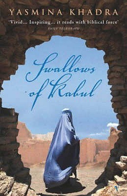 Swallows of Kabul (2005) by Yasmina Khadra