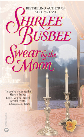 Swear by the Moon (2001) by Shirlee Busbee