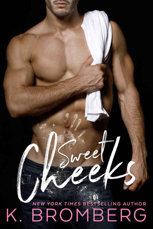 Sweet Cheeks by K. Bromberg