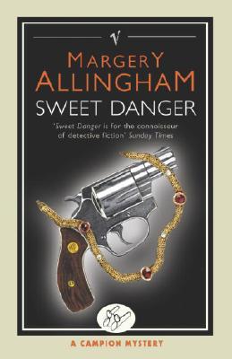 Sweet Danger (2004) by Margery Allingham