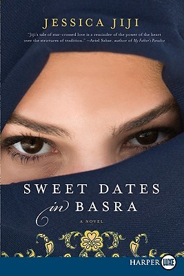 Sweet Dates in Basra LP: A Novel (2010) by Jessica Jiji