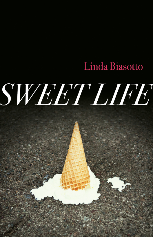 Sweet Life by Linda Biasotto