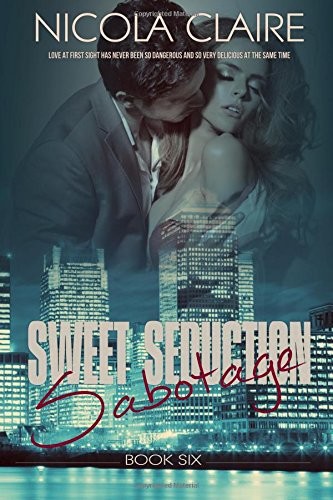 Sweet Seduction Sabotage by Nicola Claire