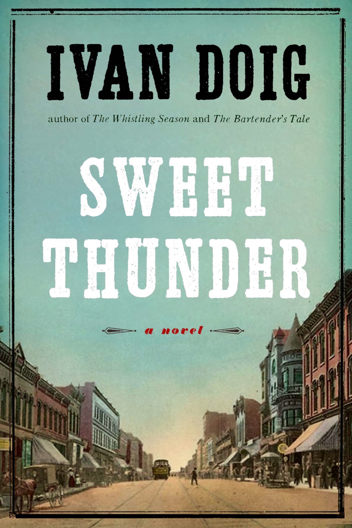 Sweet Thunder (2013) by Ivan Doig