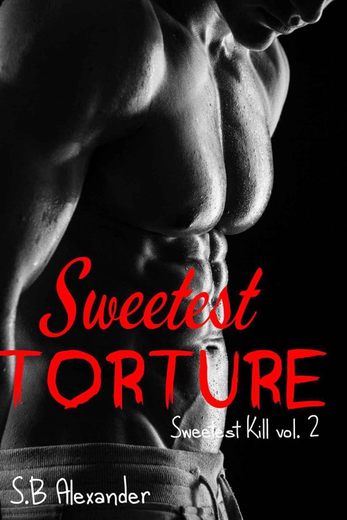 Sweetest Torture (Sweetest Kill Book 2)