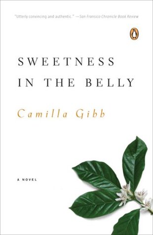 Sweetness in the Belly (2007) by Camilla Gibb