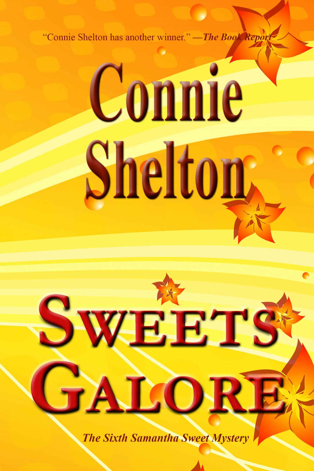 Sweets Galore: The Sixth Samantha Sweet Mystery (The Samantha Sweet Mysteries) by Shelton, Connie