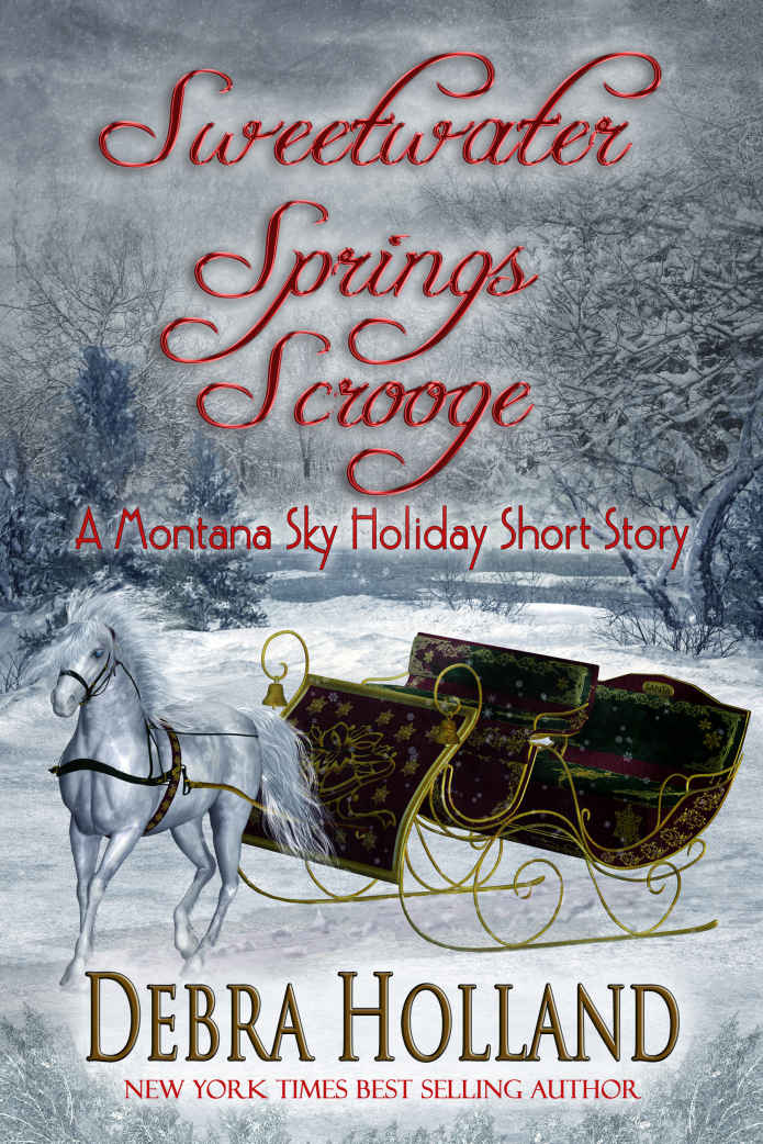 Sweetwater Springs Scrooge: A Montana Sky Holiday Short Story (The Montana Sky Series)