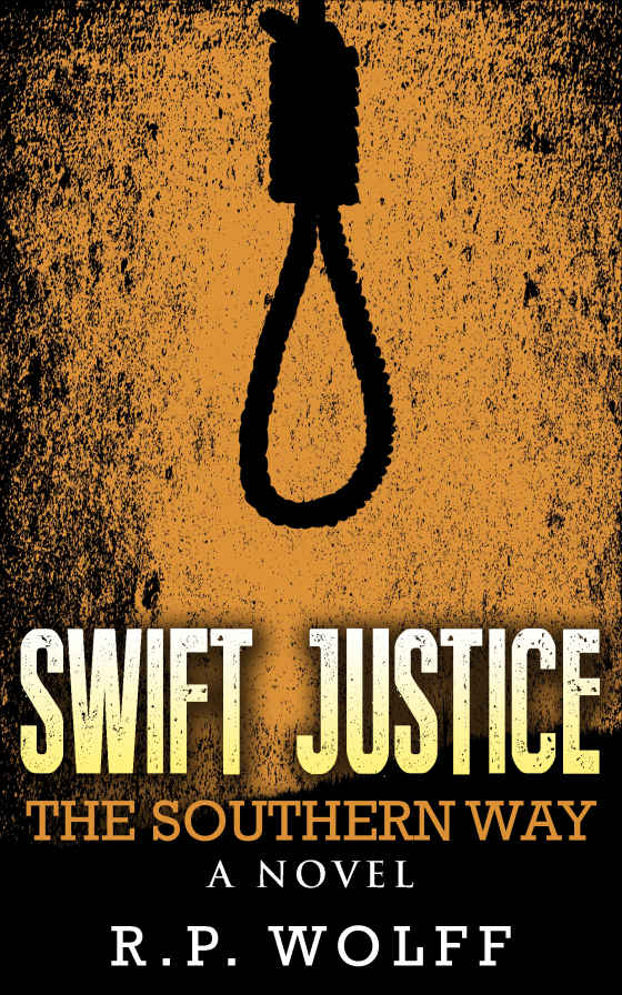 Swift Justice: The Southern Way by R.P. Wolff