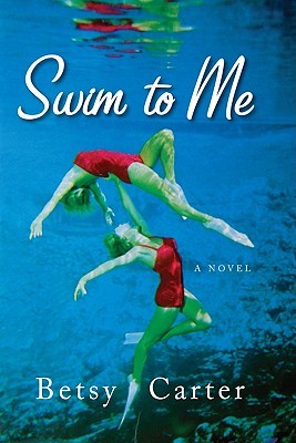 Swim to Me: A Novel (2007)