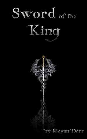 Sword of the King (2012) by Megan Derr