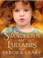 Swordfights & Lullabies (2013) by Debora Geary
