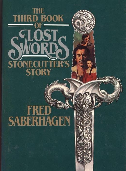 Swords: 06 - The Third Book of Lost Swords - Stonecutter's Story (1987) by Fred Saberhagen