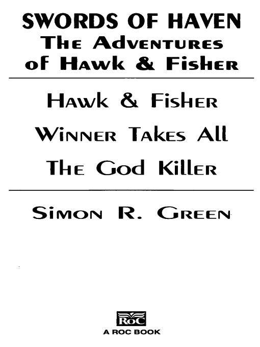Swords of Haven: The Adventures of Hawk & Fisher by Green, Simon R.