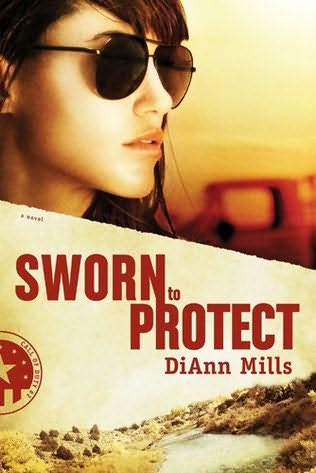 Sworn to Protect by DiAnn Mills