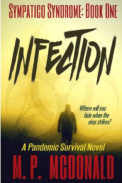 Sympatico Syndrome (Book 1): Infection (A Pandemic Survival Novel) by McDonald, M.P.