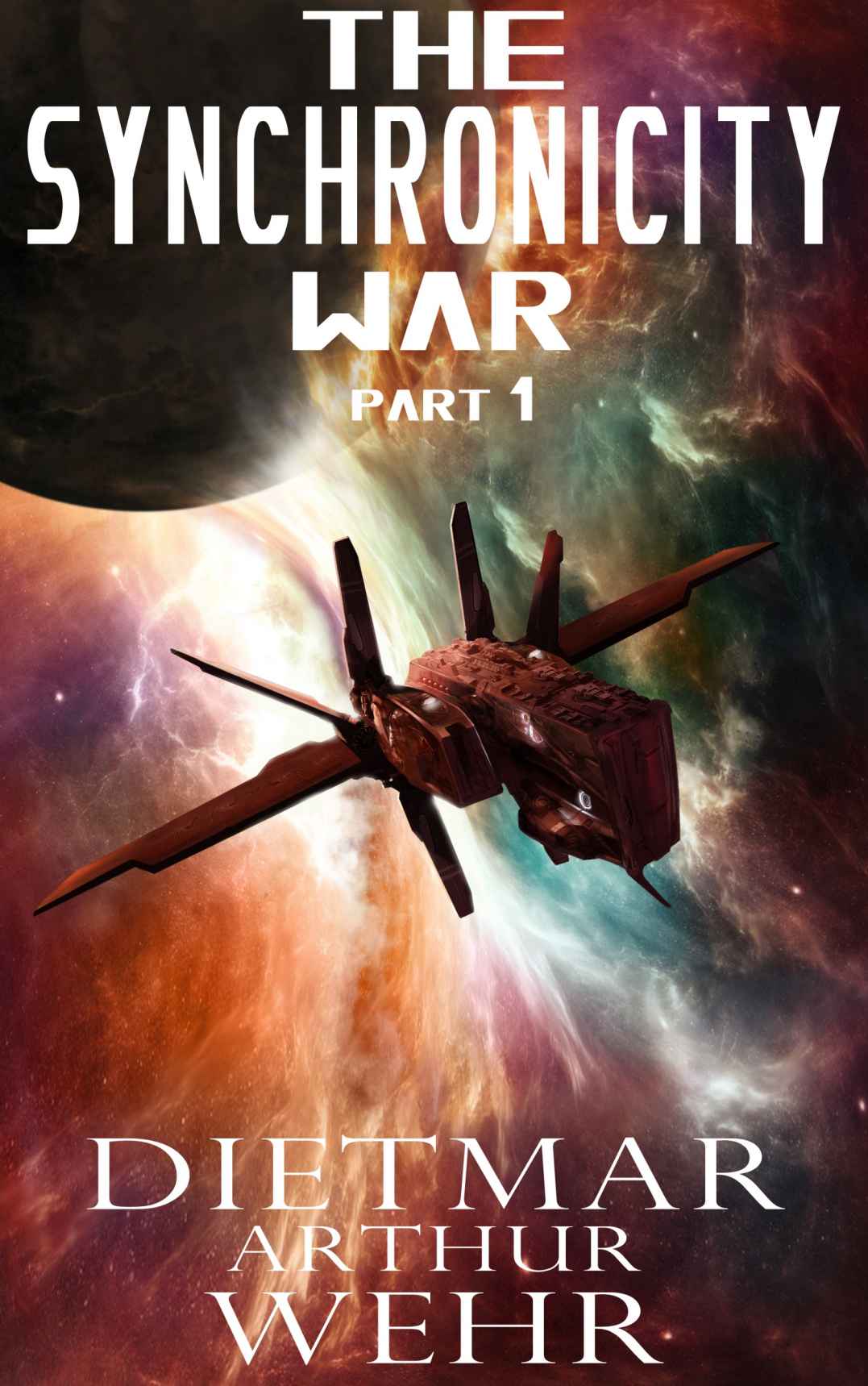 Synchronicity War Part 1, The by Wehr, Dietmar