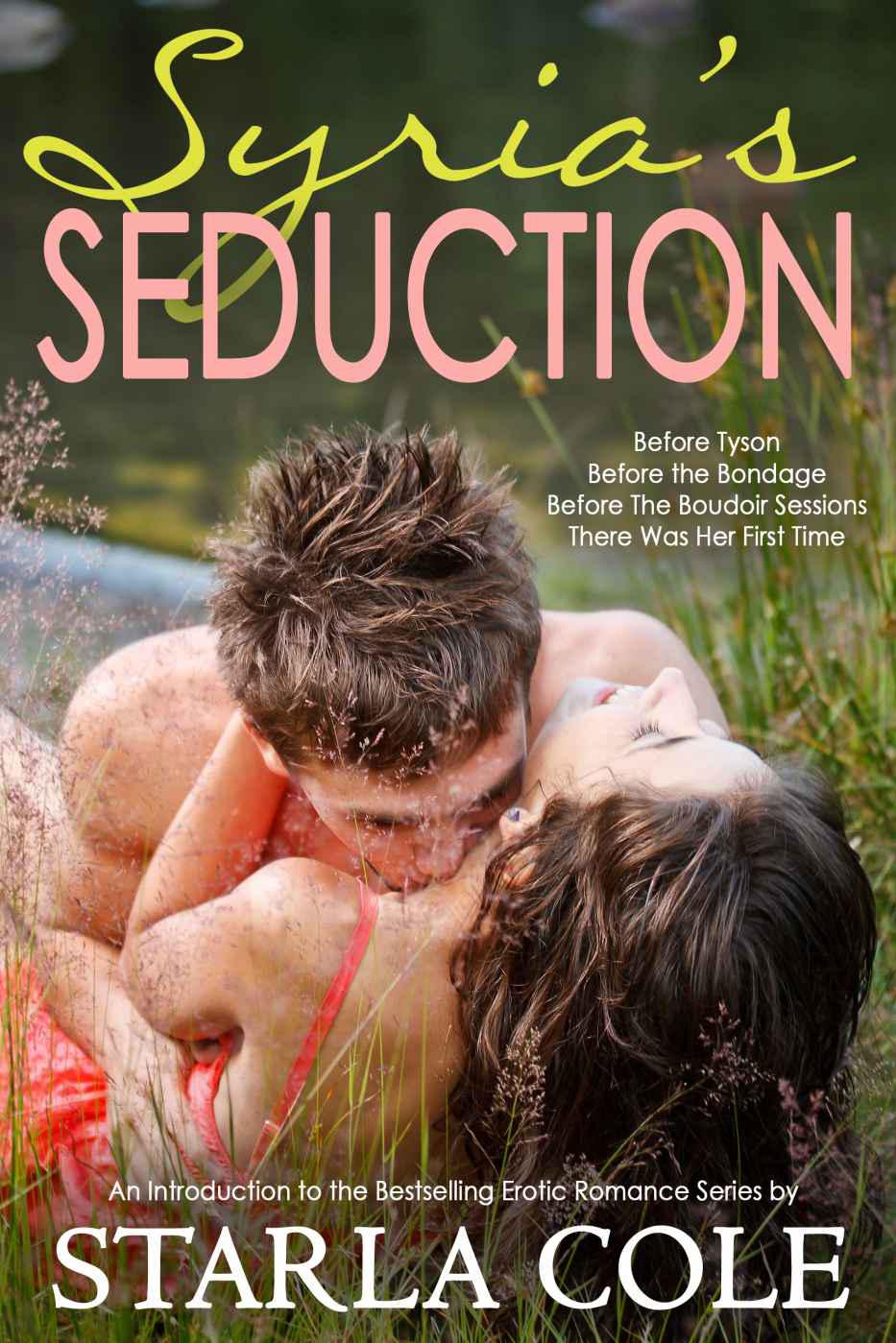 Syria's Seduction: A New Adult Introduction to the Boudoir Sessions Series by Cole, Starla