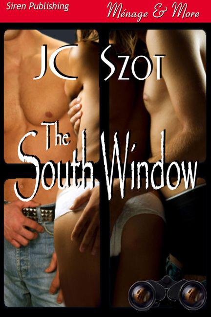 Szot, JC - The South Window (Siren Publishing Ménage and More)