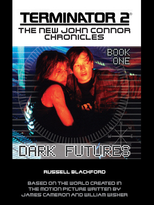 T2 - 01 - The New John Connor Chronicles - Dark Futures by Russell Blackford