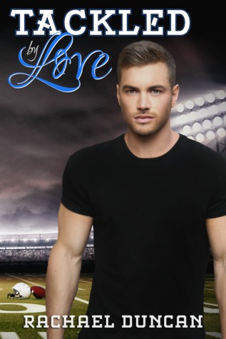 Tackled by Love (2014) by Rachael Duncan